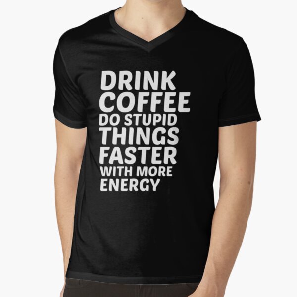 Funny Retro Poster Drink Coffee Do Stupid Things Faster With More Energy -  Ephemera Art Print 