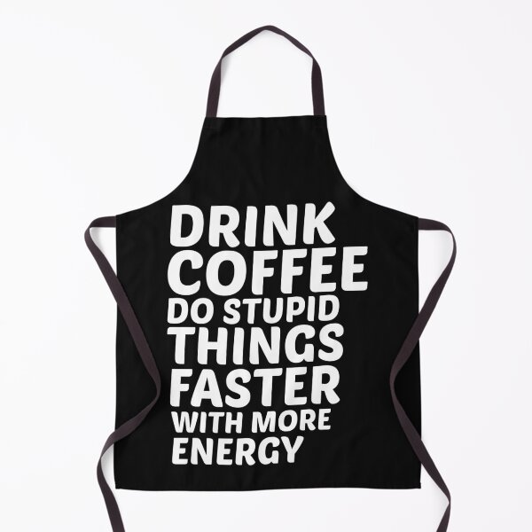 Item preview, Drink coffee Do Stupid Things Faster with More Energy designed and sold by BousboulaStorie.