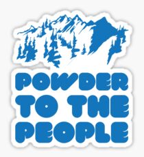 Powder To The People Sticker