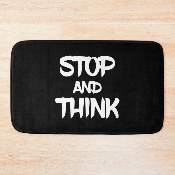Item preview, Stop And Think designed and sold by BlueCloverTrend.
