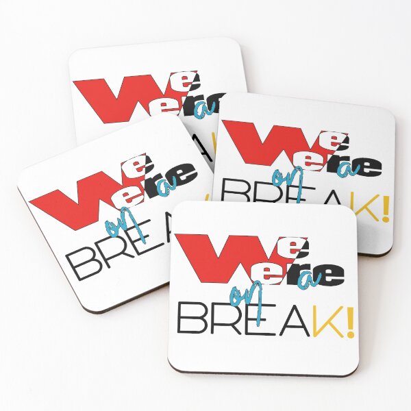 Item preview, We Were On A Break designed and sold by DkRdesigner.