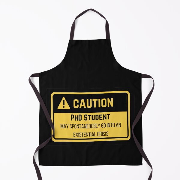 Item preview, Caution PhD Student Existential Crisis designed and sold by sunnySaraV.