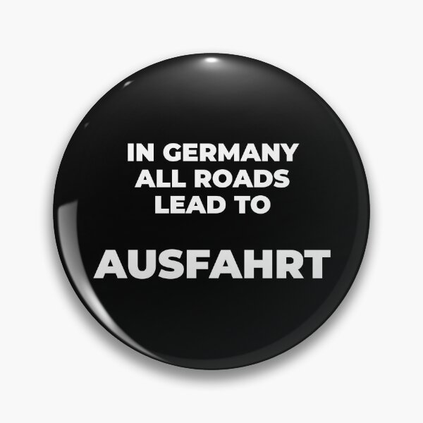 Item preview, In Germany All Roads Lead to Ausfahrt designed and sold by EnjoyMyTees.