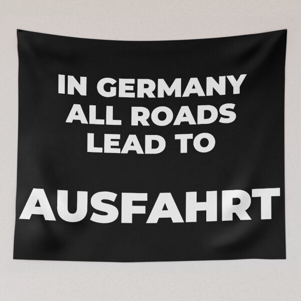 Item preview, In Germany All Roads Lead to Ausfahrt designed and sold by EnjoyMyTees.