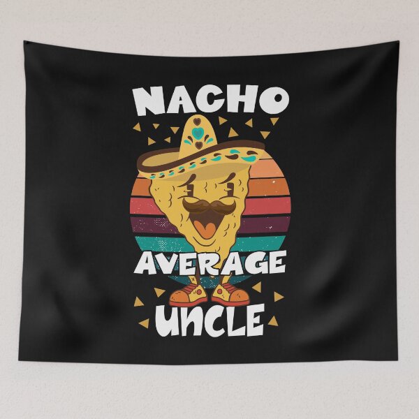 Item preview, nacho average uncle designed and sold by OzyManDiaS90.