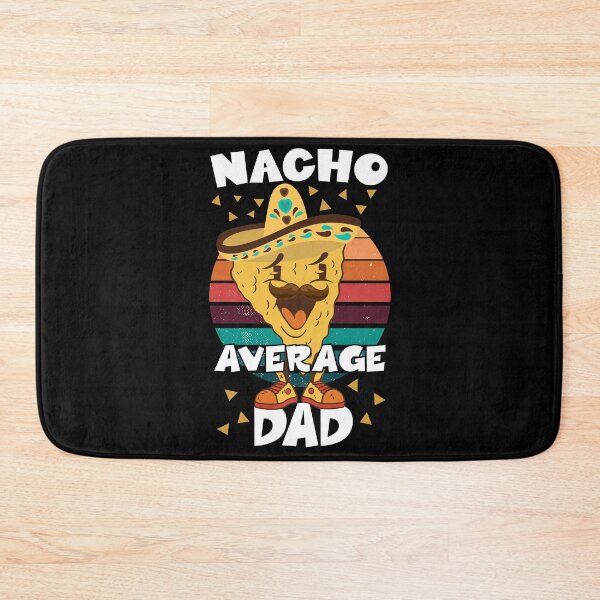 Item preview, nacho average dad designed and sold by OzyManDiaS90.