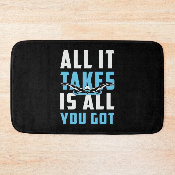 Item preview, All It Takes Is All You Got Swimming Swimmer Swim designed and sold by tshirtconcepts.