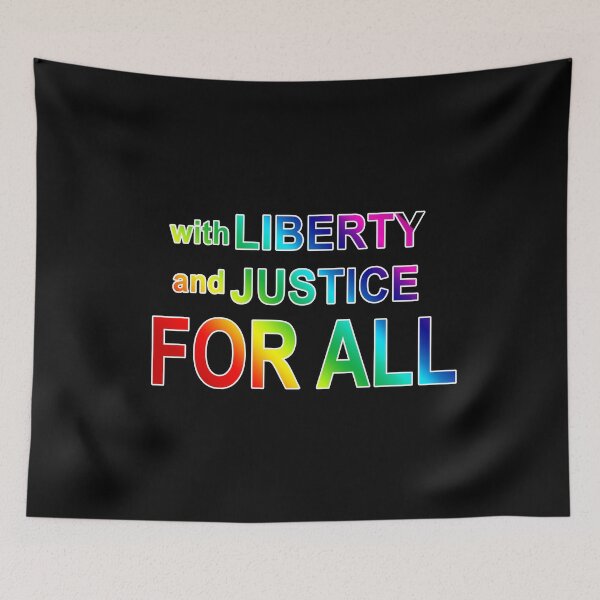 Item preview, WITH LIBERTY AND JUSTICE FOR ALL RAINBOW COLORS designed and sold by LoveAndDefiance.