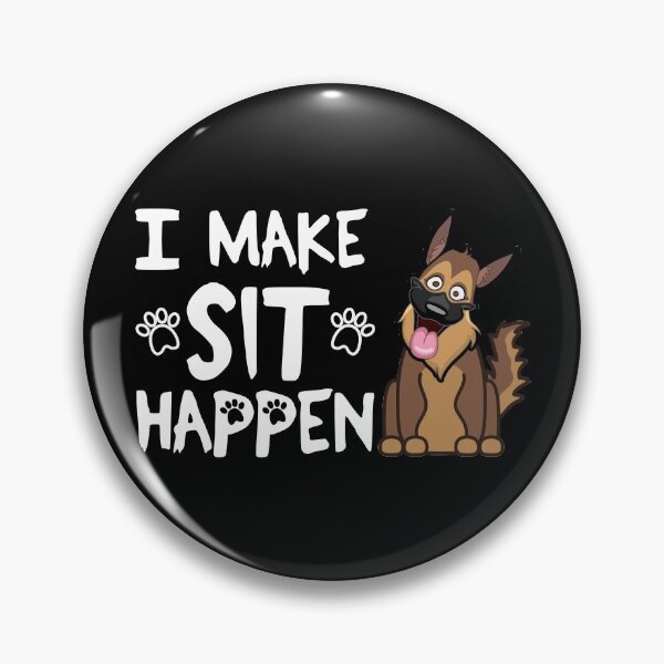 Item preview, I Make Sit Happen German Shepherd - Dog Love White designed and sold by 4U2NV-LDN.