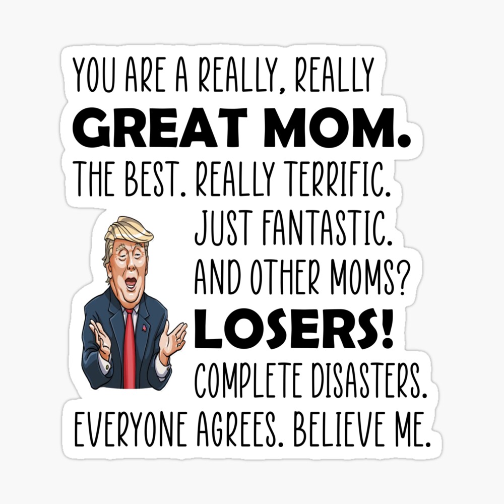 Trump Mom Tumbler, Trump Mom Mug, You Are A Really Really Great Mom Tumbler  Funny Mom Cup You Are Th…See more Trump Mom Tumbler, Trump Mom Mug, You