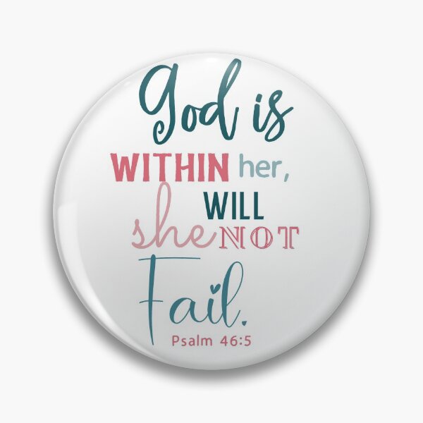 Item preview, God is Within Her She Will Not Fail - Psalm 46:6 designed and sold by kelseypryor11.
