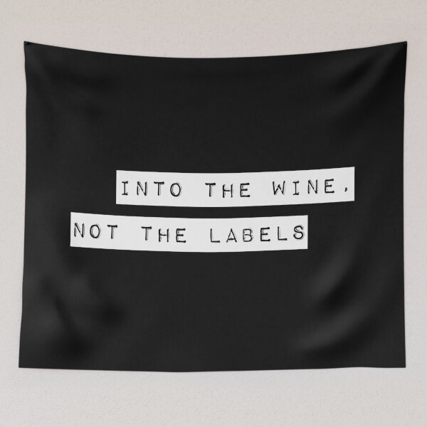 Item preview, Into the Wine - Not the Labels  designed and sold by Dunncredible.