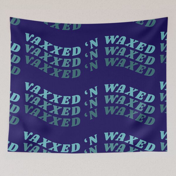 Item preview, Vaxxed & Waxed designed and sold by timesnewalli.