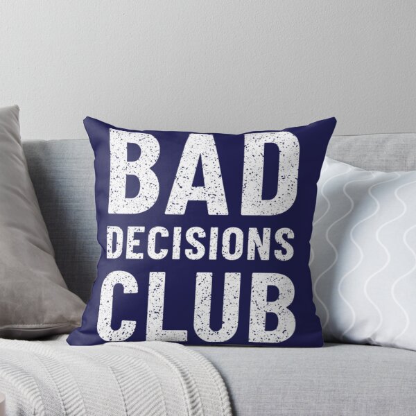 Item preview, Bad Decisions Club  designed and sold by ReverieTees96.