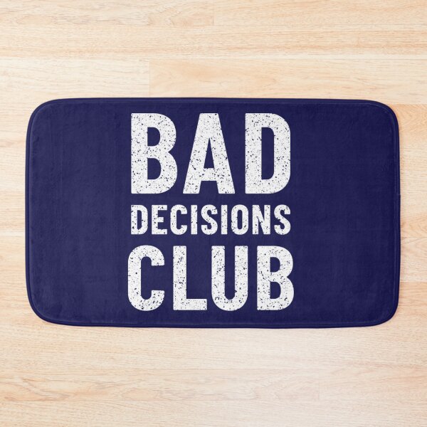 Item preview, Bad Decisions Club  designed and sold by ReverieTees96.