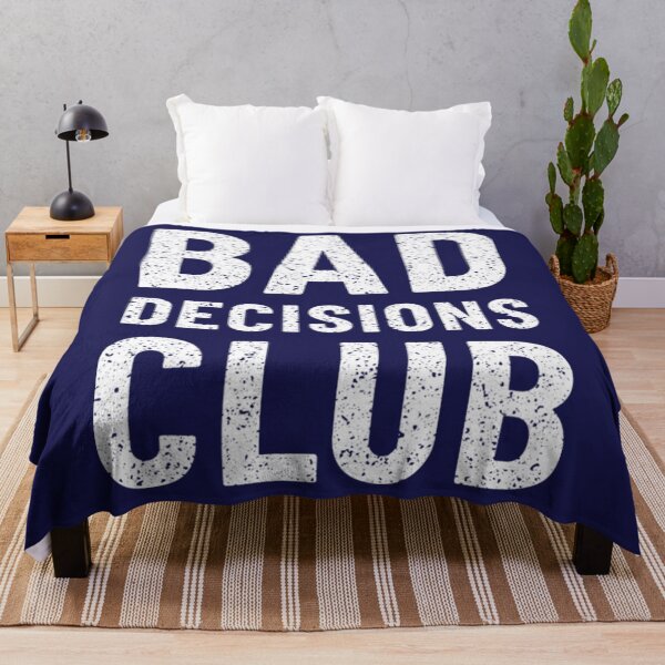 Item preview, Bad Decisions Club designed and sold by ReverieTees96.