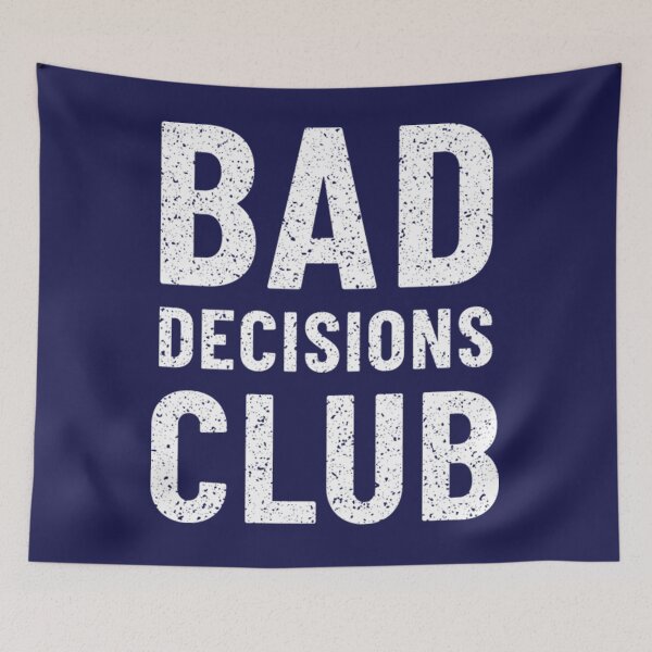 Item preview, Bad Decisions Club  designed and sold by ReverieTees96.