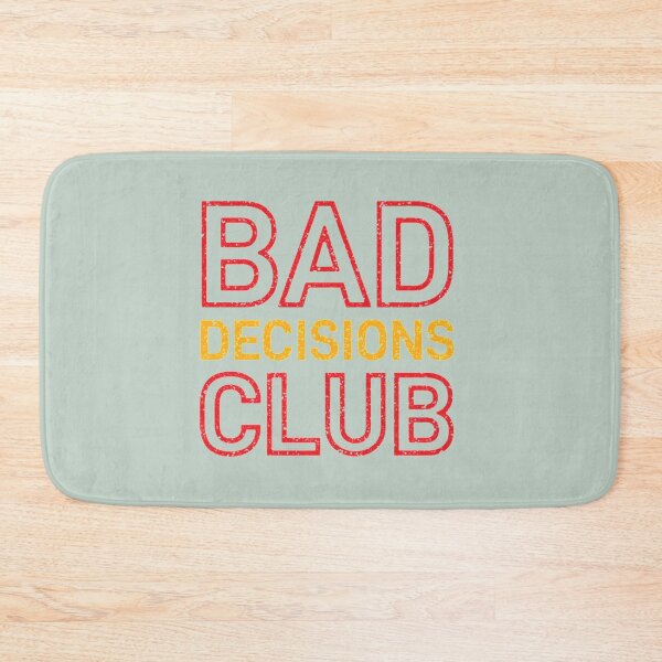 Item preview, Bad Decisions Club  designed and sold by ReverieTees96.