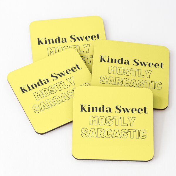 Item preview, Kinda Sweet Mostly Sarcastic, Funny Sarcastic Quote designed and sold by DaniBazz.