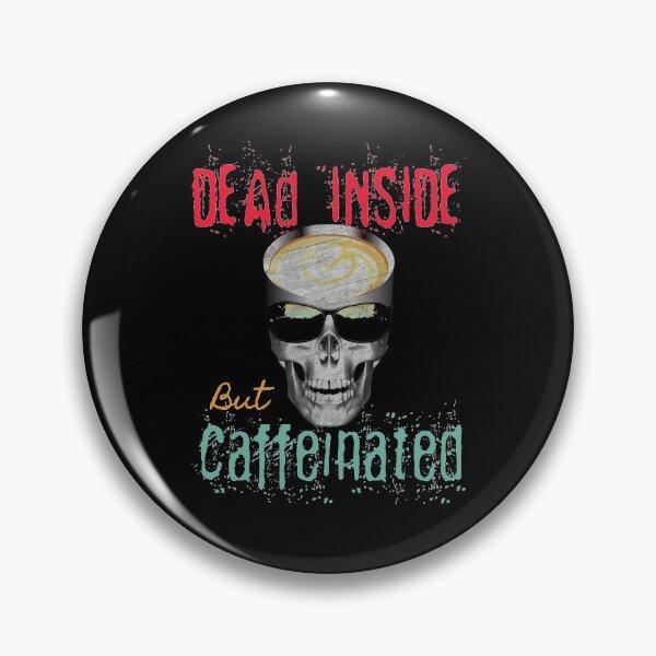 Artikelvorschau, Koffeinhaltiges Dead Inside, aber Koffeinhaltiger Kaffee, dann Talkee entworfen und verkauft von PEHardy-Designs.