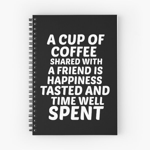 Item preview, A cup of coffee shared with a friend is happiness tasted and time well spent designed and sold by BousboulaStorie.