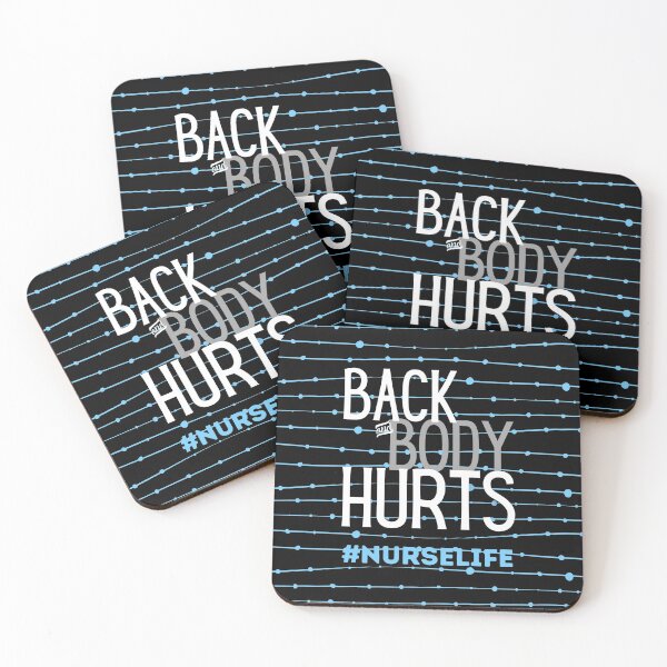 Item preview, Back and Body Hurts Nurse Life designed and sold by DocTeen.