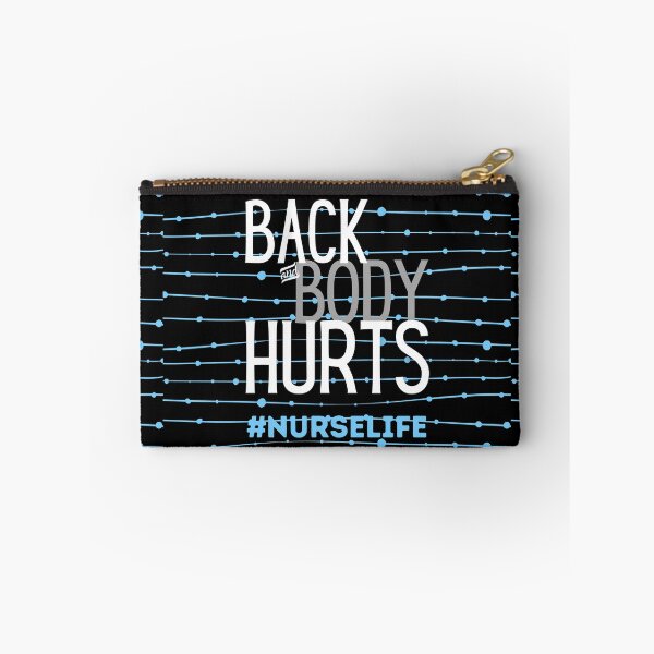 Item preview, Back and Body Hurts Nurse Life designed and sold by DocTeen.
