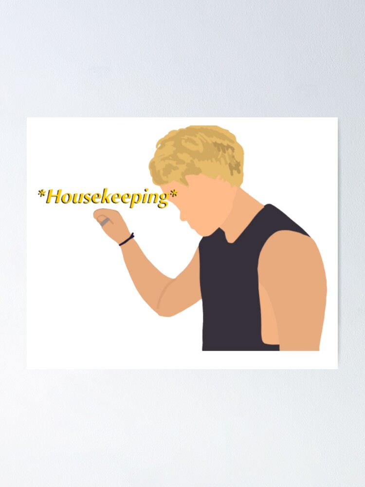 "Jj saying housekeeping " Poster for Sale by Ashley0615 Redbubble