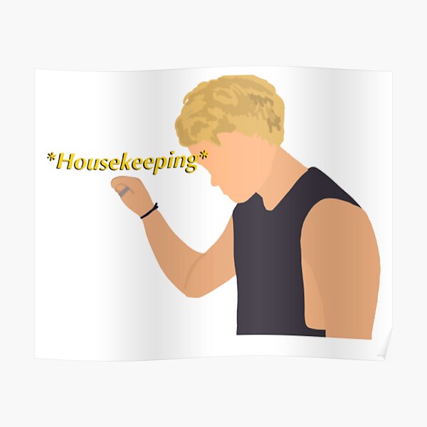"Jj saying housekeeping " Poster for Sale by Ashley0615 Redbubble