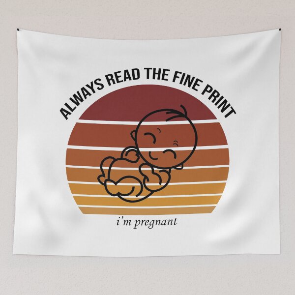 Item preview, Always Read The Fine Print Im Pregnant, Surprise Pregnancy Announcement designed and sold by magicos1.