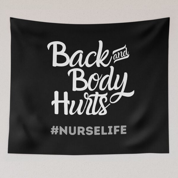 Item preview, Back and Body Hurts Nurse Life designed and sold by DocTeen.