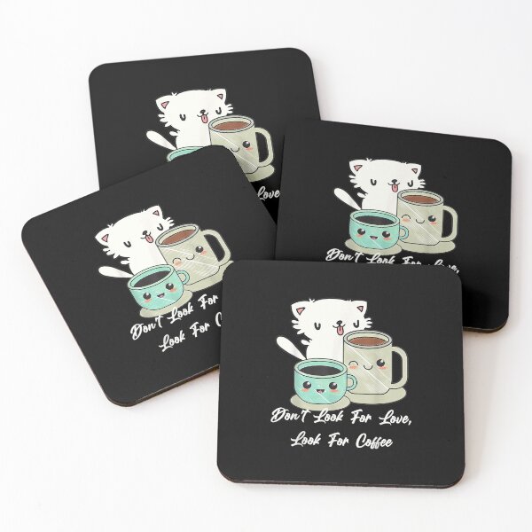 Item preview, Don't Look For Love Look For Coffee designed and sold by sammaq.
