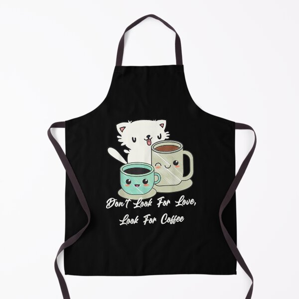 Item preview, Don't Look For Love Look For Coffee designed and sold by sammaq.