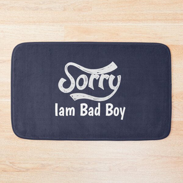 Item preview, Sorry Iam Bad Boy  designed and sold by ReverieTees96.