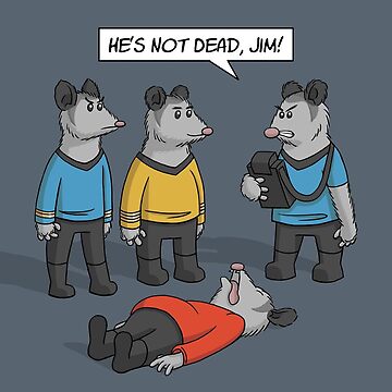 Artwork thumbnail, He's Not Dead, Jim! by captainscifiart