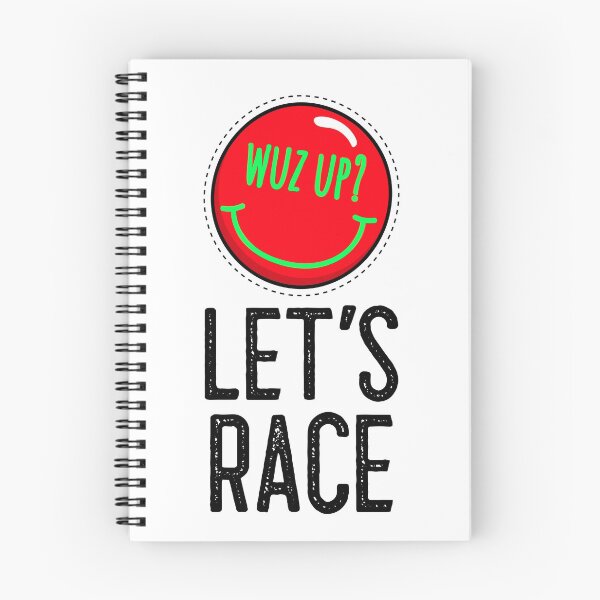 Item preview, WUZ UP?  Lets Race Drag Race Street Race Motorcycle Race Go Kart Race Racing Dirt Race ATV Motorsports designed and sold by CarantinedChaos.