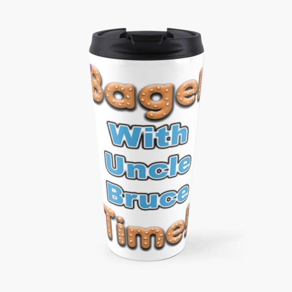 Bagel Time With Uncle Bruce Travel Mug