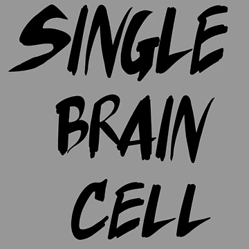 Artwork thumbnail, Single Brain Cell by J-Rage