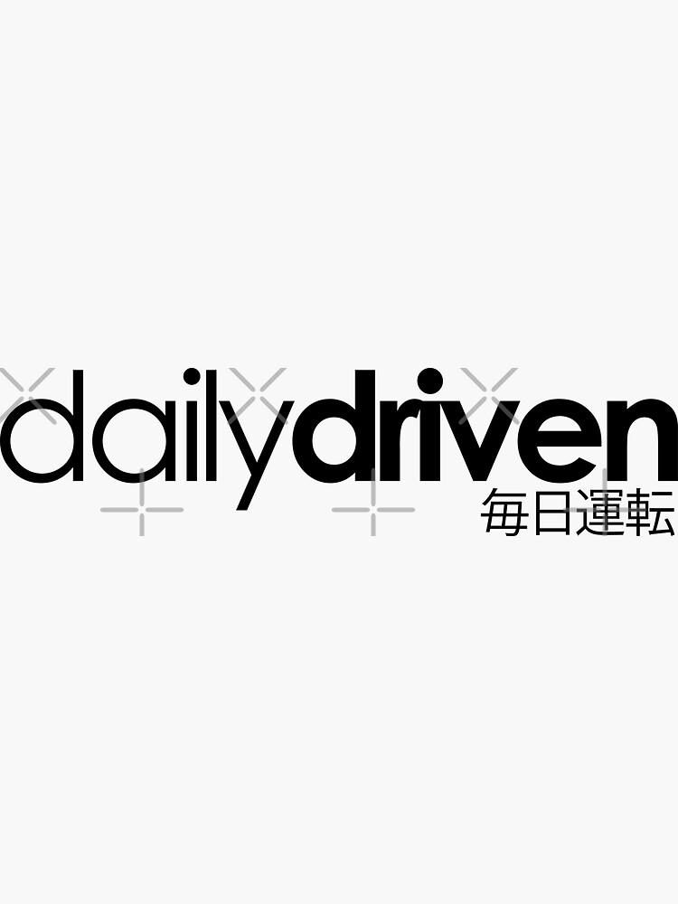 Daily Driven Sticker