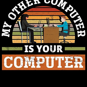 Artwork thumbnail, My Other Computer Is Your Computer Cybersecurity by ShopTheStyle