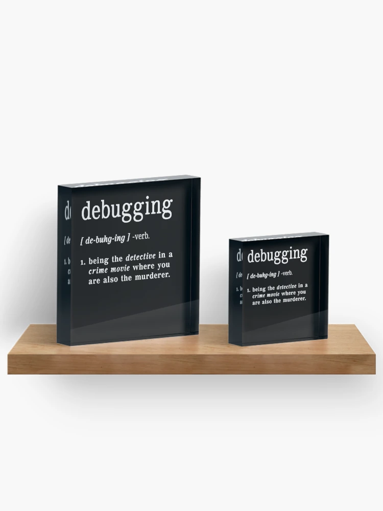 Thumbnail 3 of 5, Acrylic Block, Cybersecurity Engineer Web Developer Funny Debugging designed and sold by ShopTheStyle.