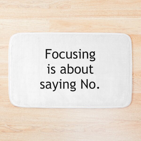 Item preview, Focusing is about saying No. designed and sold by Swimerch.