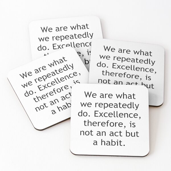 Item preview, We are what we repeatedly do. Excellence, therefore, is not an act but a habit. designed and sold by Swimerch.