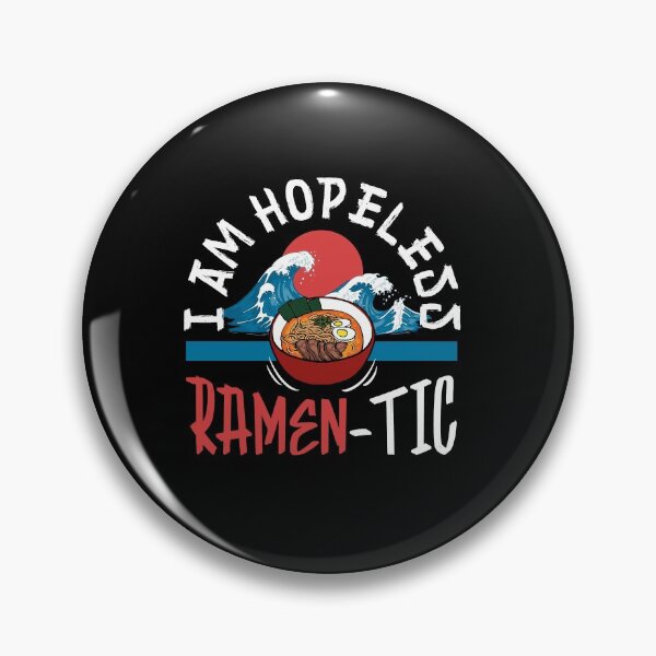 Item preview, I Am Hopeless Ramen-tic for Ramen Lovers designed and sold by ShopTheStyle.