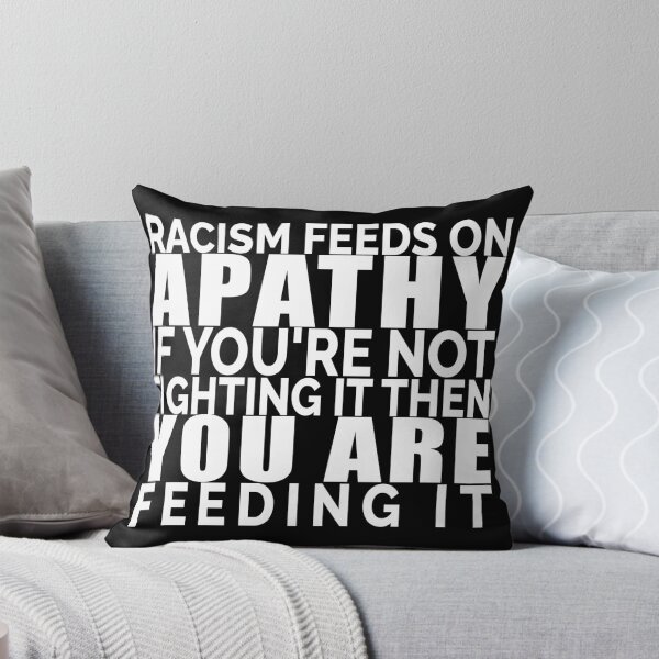 Item preview, Racism Feeds On Apathy designed and sold by YouAreHereArt.