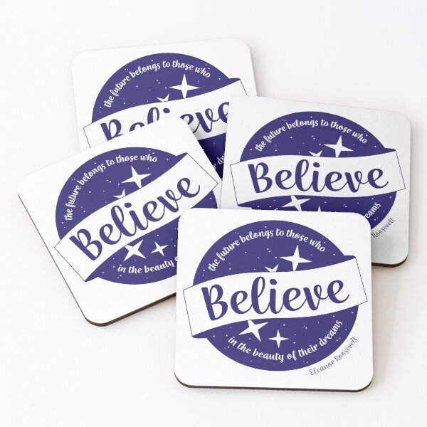 Item preview, Believe Quote From Eleanor Roosevelt designed and sold by MidnightPancake.