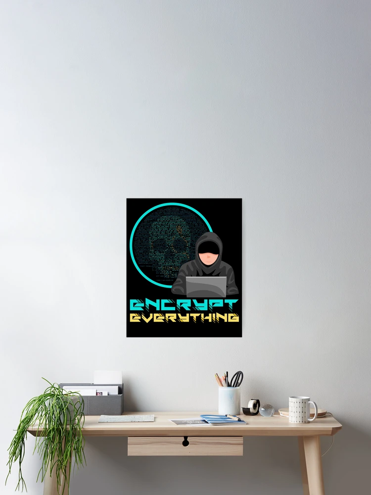 Thumbnail 2 of 3, Poster, Cybersecurity Engineer Helpdesk Support Encrypt Everything designed and sold by ShopTheStyle.