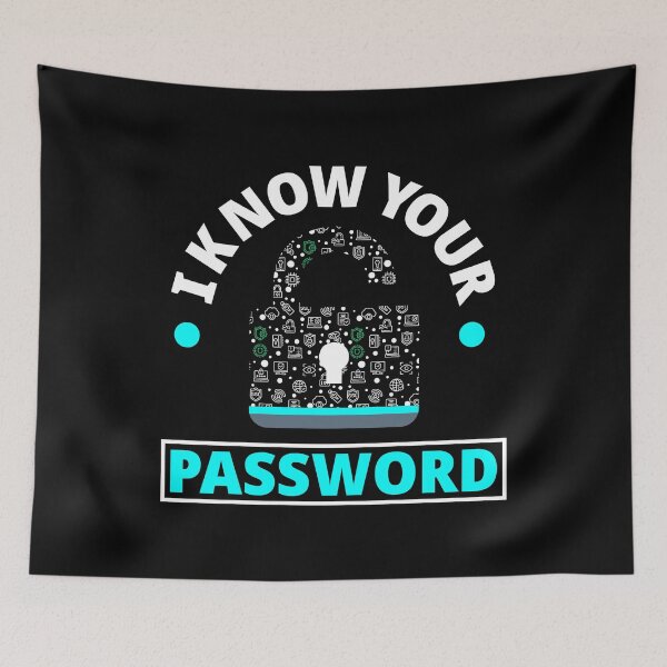 Item preview, Cybersecurity Engineer Helpdesk Support I Know Your Password designed and sold by ShopTheStyle.