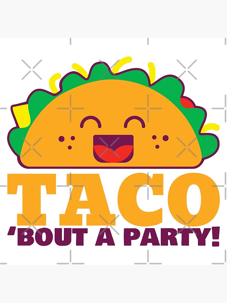 Taco Bout A Party Poster For Sale By Mylittleprints Redbubble