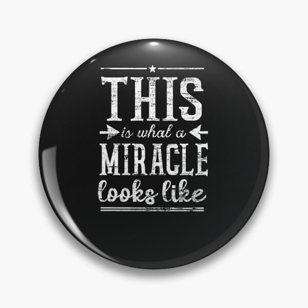 Item preview, ThisIsWhataMiracleLooksLike  designed and sold by The Sober Frootcake.